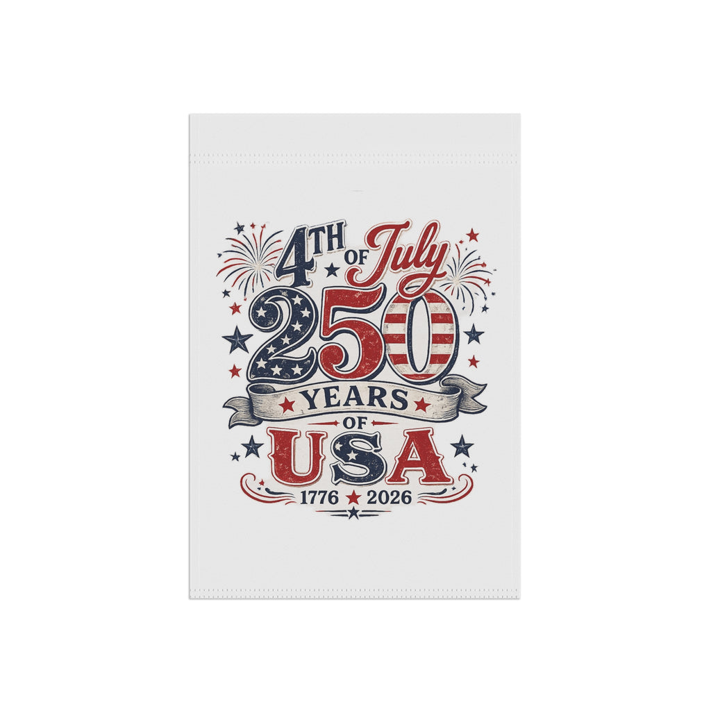 4th of July 250 Years of USA Garden Flag | Independence Day Patriotic Banner