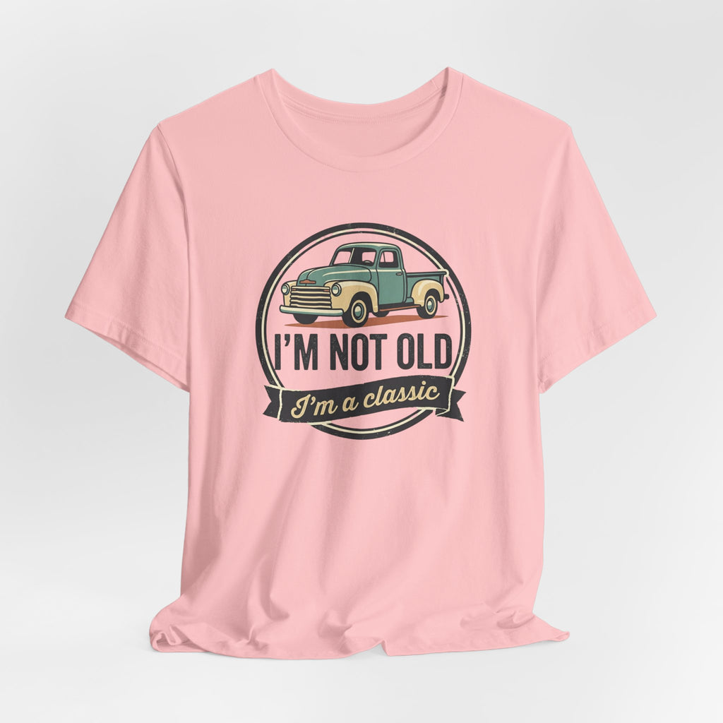 I'm Not Old I'm a Classic truck tee | Vintage Pickup Shirt