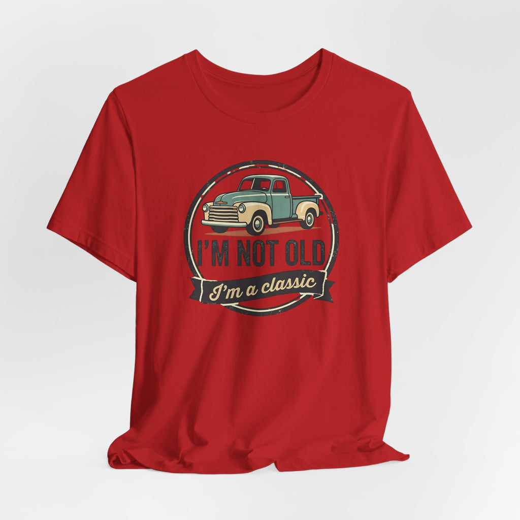 I'm Not Old I'm a Classic truck tee | Vintage Pickup Shirt