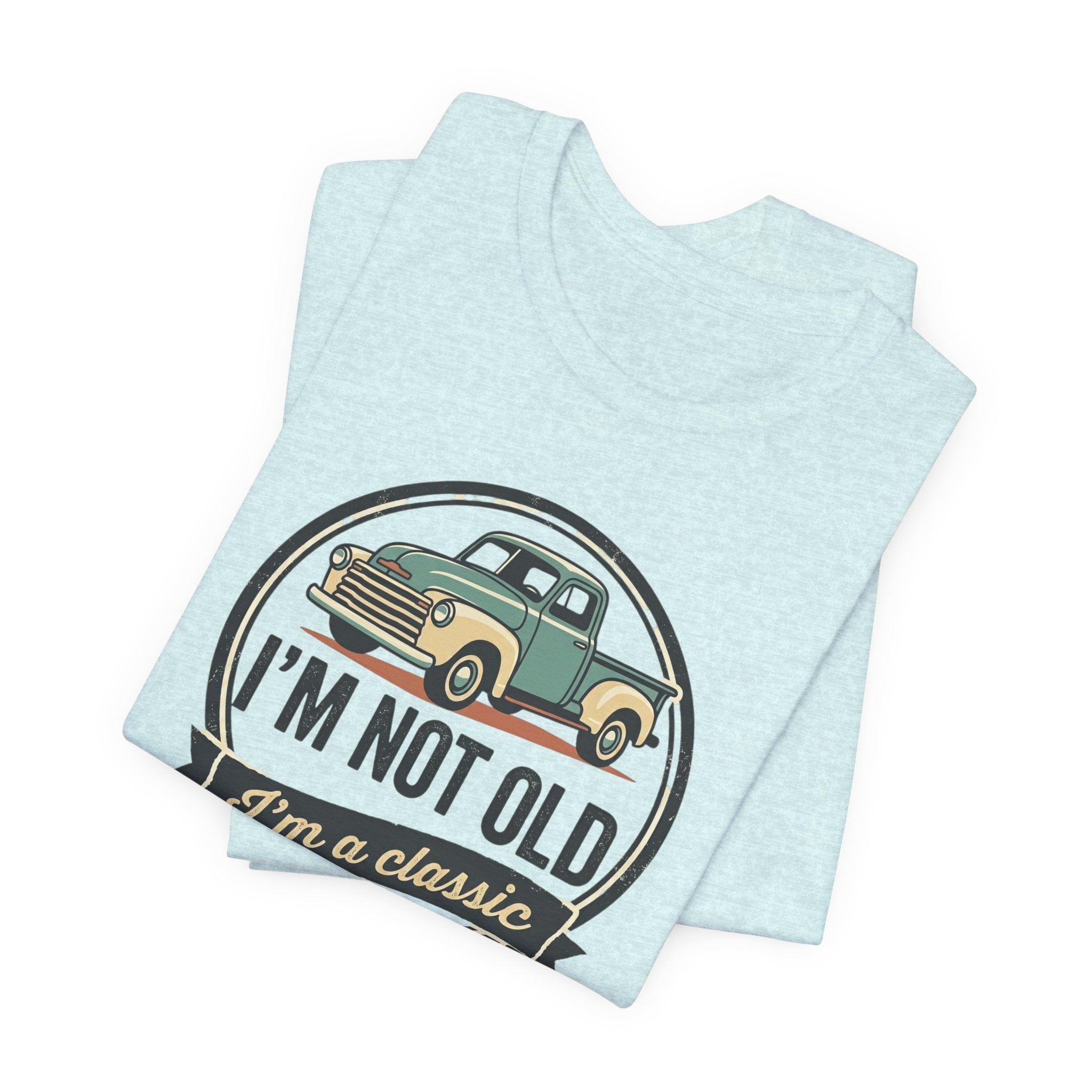 I'm Not Old I'm a Classic truck tee | Vintage Pickup Shirt