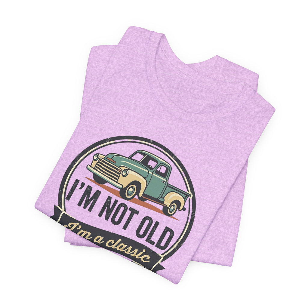 I'm Not Old I'm a Classic truck tee | Vintage Pickup Shirt