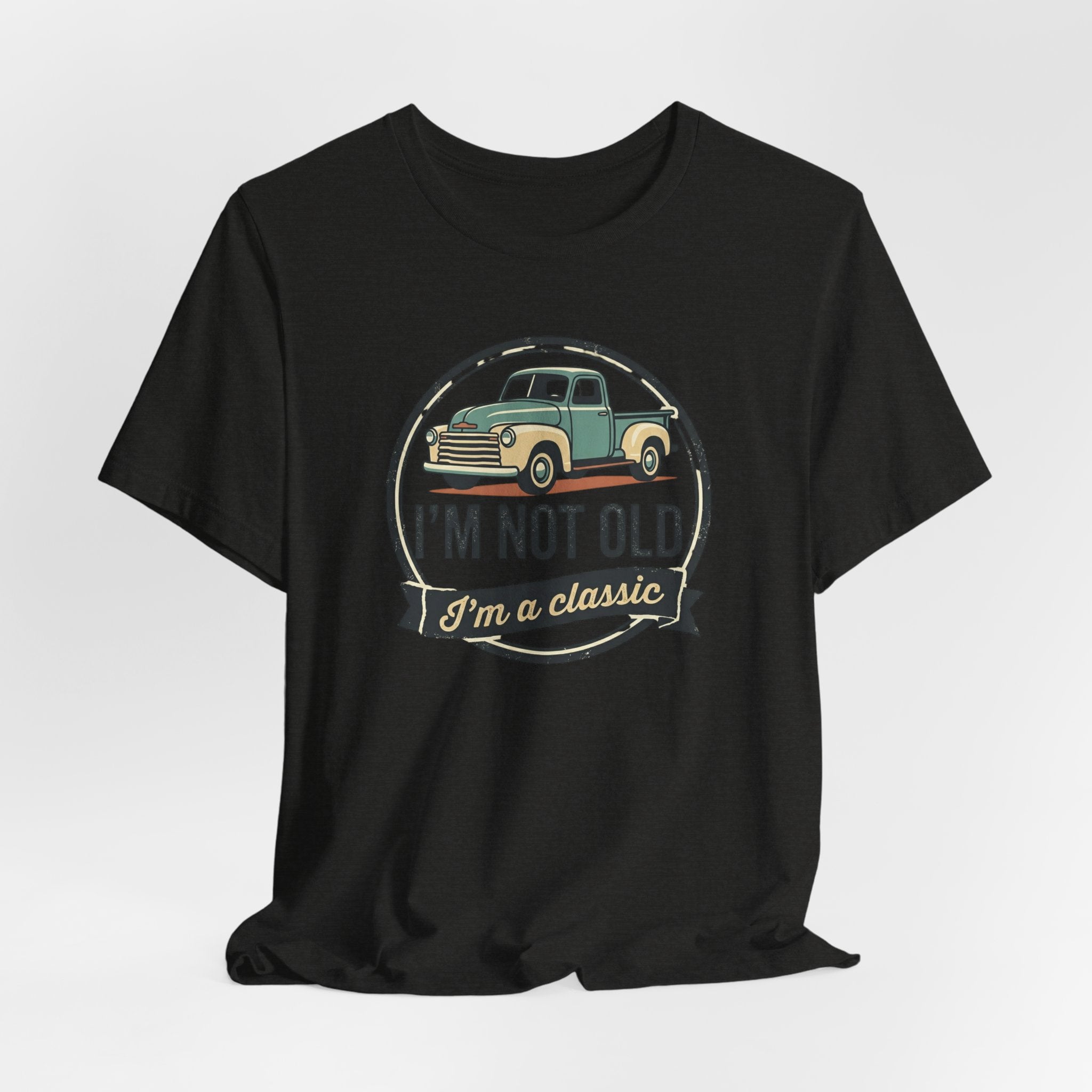 I'm Not Old I'm a Classic truck tee | Vintage Pickup Shirt