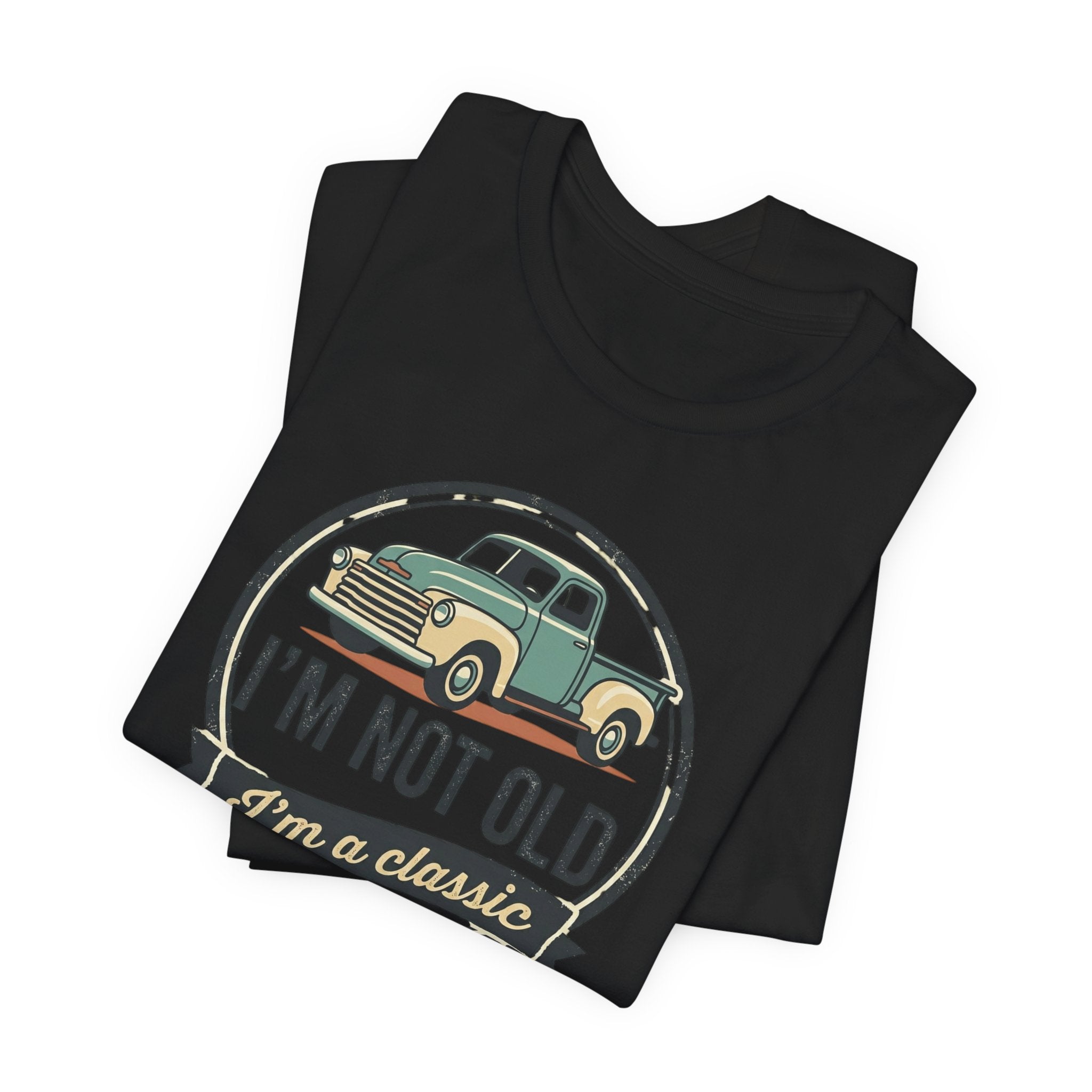 I'm Not Old I'm a Classic truck tee | Vintage Pickup Shirt