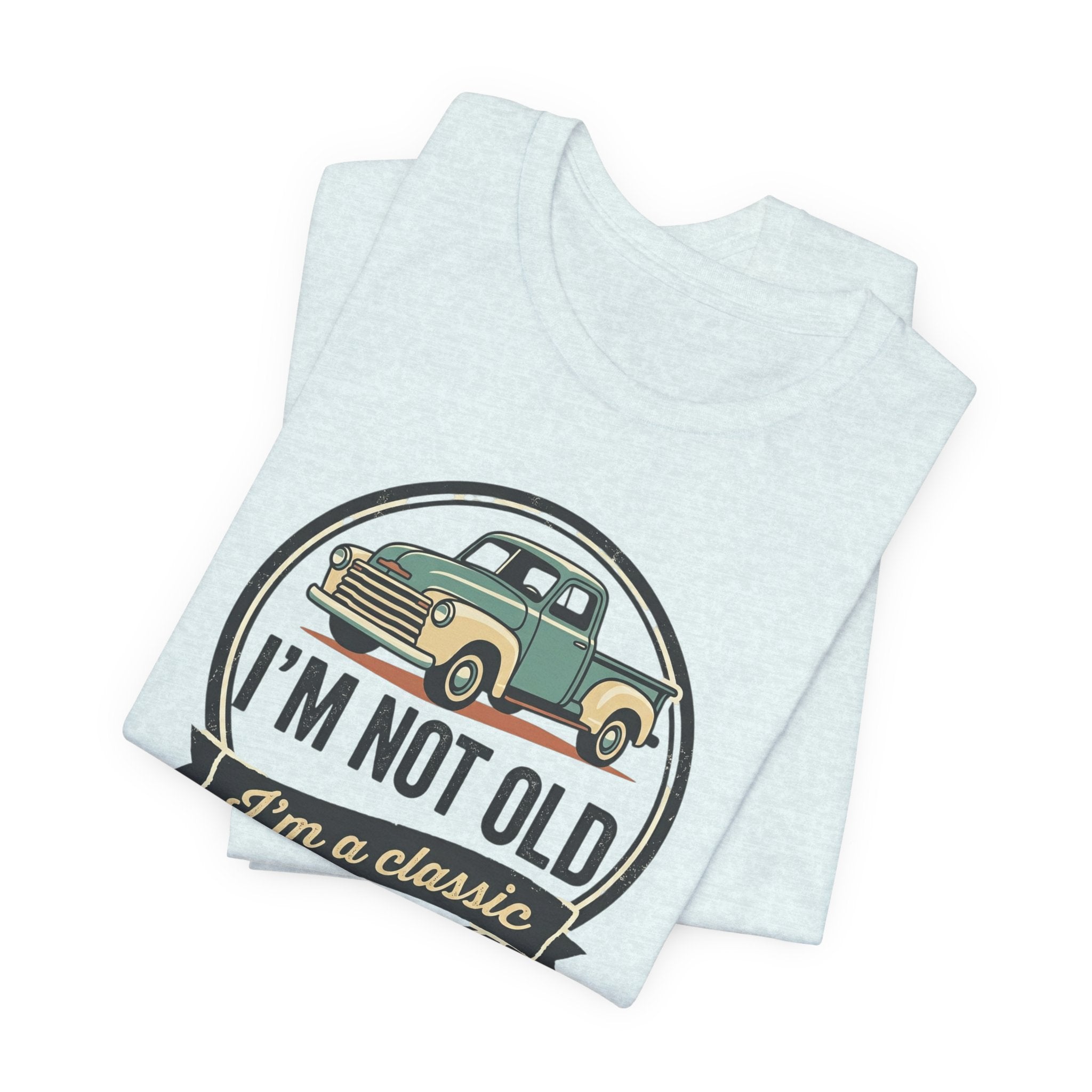 I'm Not Old I'm a Classic truck tee | Vintage Pickup Shirt